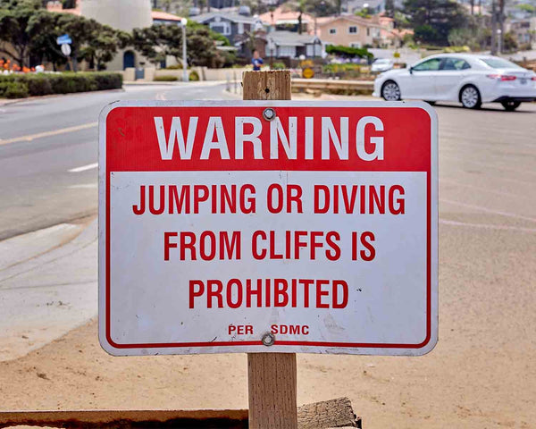 No Jumping Or Diving Warning Sign At Sunset Cliffs, San Diego Fine Art Photography Print, Art For Gratitude